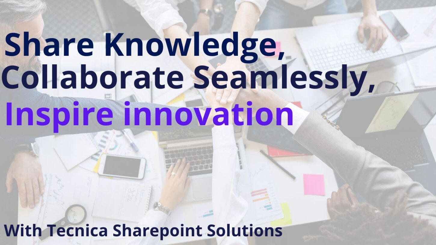 The benefits of our Sharepoint Developments Scotland - Tecnica, Fife, Dunfermline, Glasgow, Edinburgh, Aberdeen 